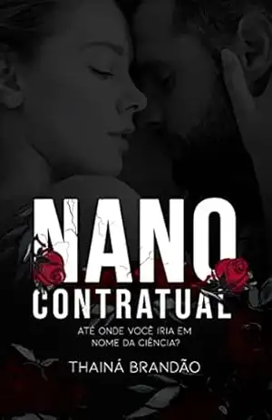 Nano Contratual: Até onde você iria em nome da ciência? – Thainá Brandão