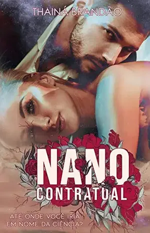 Nano Contratual: Até onde você iria em nome da ciência? - Thainá Brandão