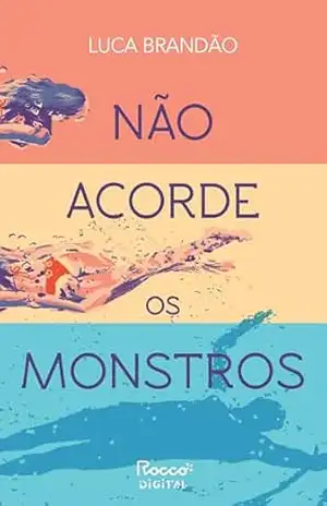 Não acorde os monstros – Luca Brandão
