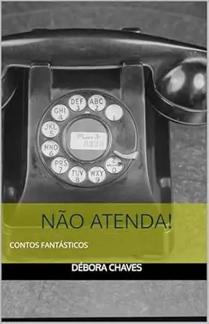 Não Atenda! – Débora Chaves