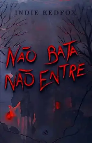 NÃO BATA, NÃO ENTRE – Indie Redfox