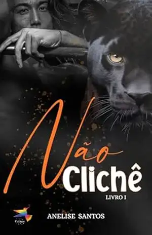 Não Clichê: Livro 1 – Anelise Santos