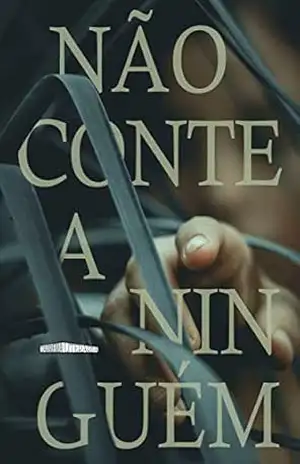 Não conte a ninguém – Organização Equipe Carreira Literária