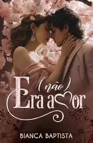 Não era amor – Bianca  Baptista