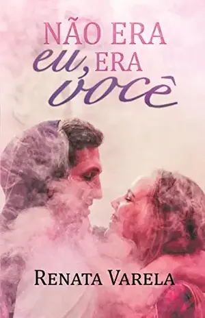 Não Era Eu, Era Você – Renata Varela