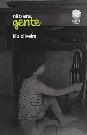 Não era gente – Kiu Oliveira