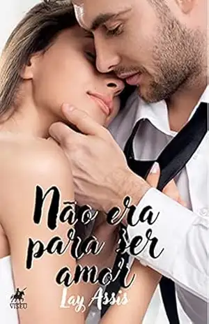 Não era para ser amor – Lay Assis