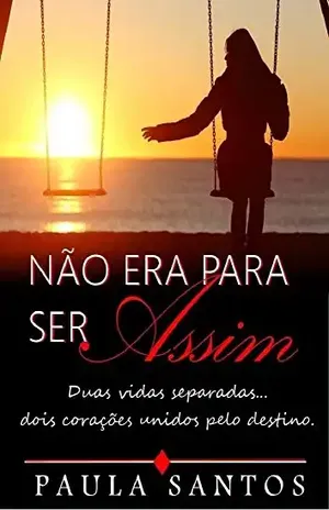 Não era para ser assim - Paula Santos