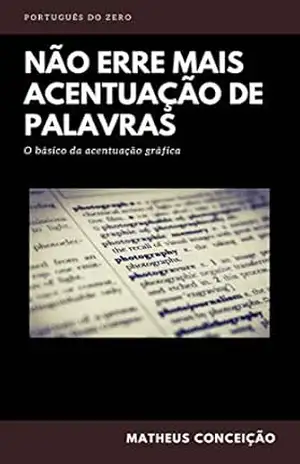 NÂO ERRE MAIS ACENTUAÇÃO DE PALAVRAS (NÃO ERRE MAIS) – Matheus Conceição