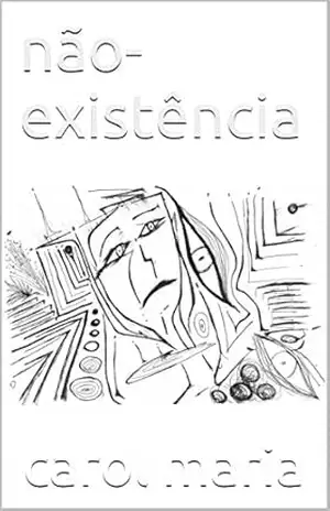 não–existência – Carol maria
