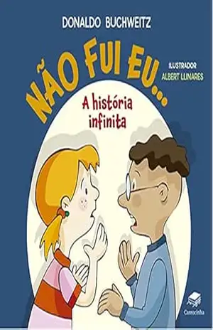 Não fui eu...: A história infinita - Donaldo Buchweitz