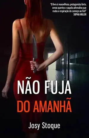 Não Fuja do Amanhã (Coleção Amanhã Livro 3) – Josy Stoque