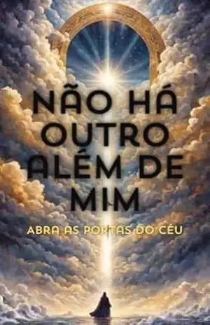 Não há outro além de mim: Abra as portas do céu – Anderson Maicon de Vargas Odorcik