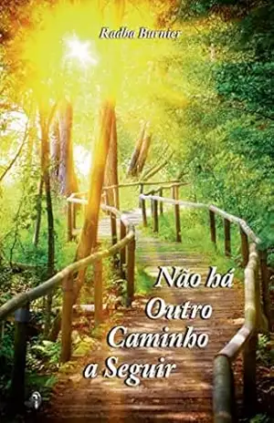 Não há Outro Caminho a Seguir - Radha Burnier
