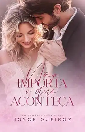Não Importa o que Aconteça – Joyce Queiroz
