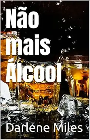 Não mais Álcool – Darlene Miles