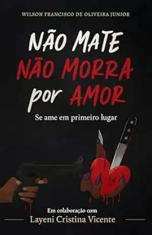 Não Mate Não Morra por Amor: Se ame em primeiro lugar – Wilson  Oliveira