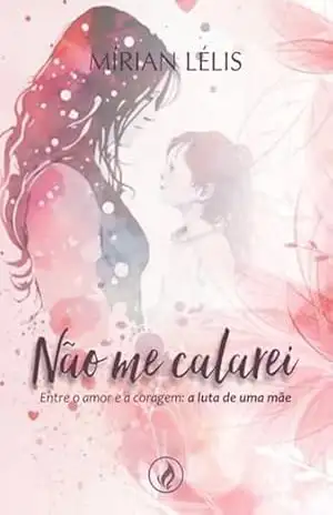 Não Me Calarei – Mírian Lélis