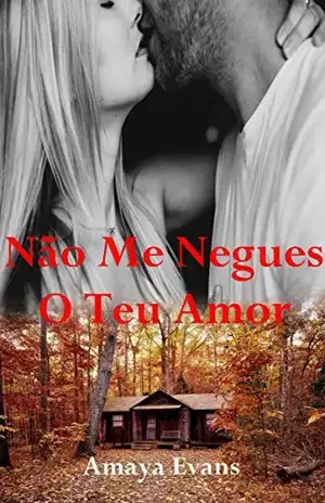 Não Me Negues O Teu Amor - Amaya Evans