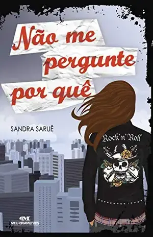 Não Me Pergunte Por Quê - Sandra Saruê