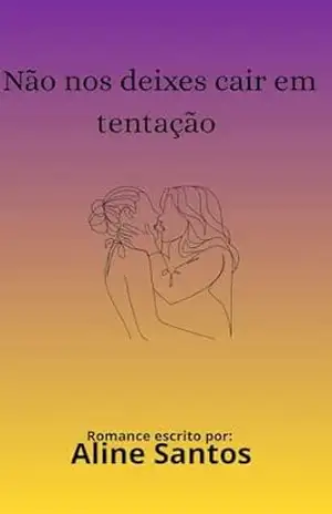 Não nos deixeis cair em tentação – Aline Santos