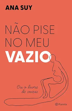 Não pise no meu vazio - Ana Suy