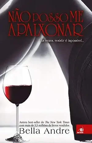 Não posso me apaixonar (Bella Andre Livro 3) – Bella Andre