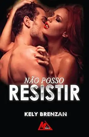 Não posso resistir – Kely Brenzan