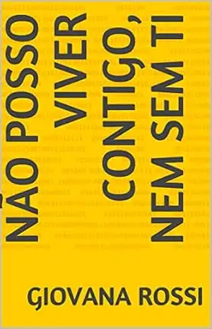 não posso viver contigo, nem sem ti – Giovana Rossi