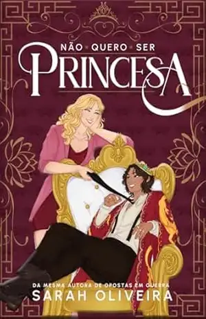 Não Quero Ser Princesa: Um fake dating sáfico – Sarah Oliveira