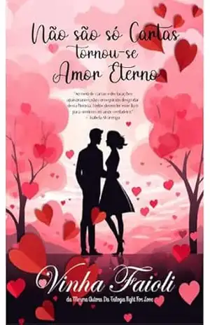 NÃO SÃO SÓ CARTAS, TORNOU–SE AMOR ETERNO: Livro 1 – Vinha  Fagiolli
