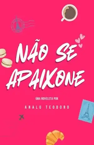 Não se apaixone – Analu Teodoro