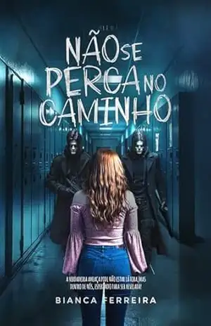 Não se perca no caminho – Bianca  Ferreira