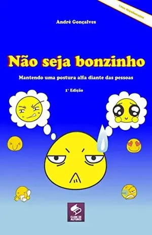 Não Seja Bonzinho - André Gonçalves