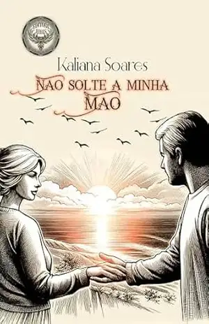 Não solte a minha mão – Kaliana Soares