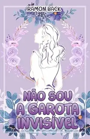 Não Sou a Garota Invisível – Ramon Back