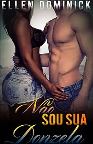 Não Sou Sua Donzela – Ellen Dominick