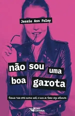 Não sou uma boa garota – Jessie Ann Foley
