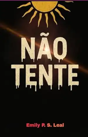 Não Tente – Emily P. S. Leal