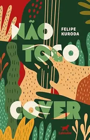 Não toco cover - Felipe Kuroda