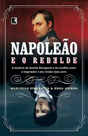 Napoleão e o rebelde - Marcelo Simonetta