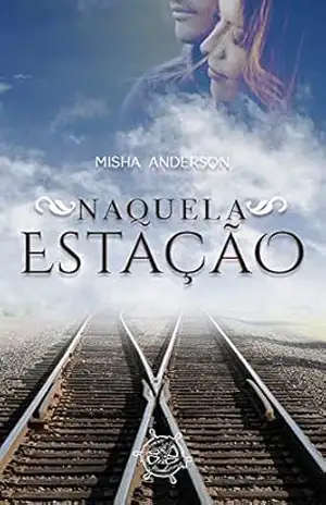 Naquela estação – Misha Anderson
