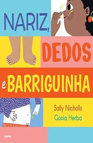 Nariz, dedos e barriguinha – Sally Nicholls