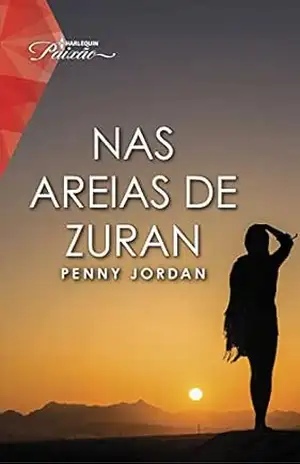 Nas areias de Zuran (Harlequin Paixão Livro 100) – Penny Jordan