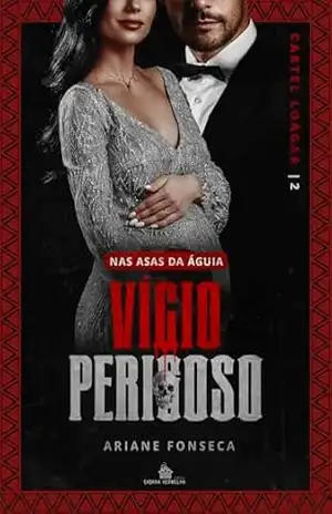 Nas asas da águia: Vício perigoso (Cartel Loágar Livro 2) – Ariane  Fonseca