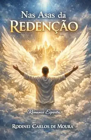 Nas Asas da Redenção – Rodinei Moura