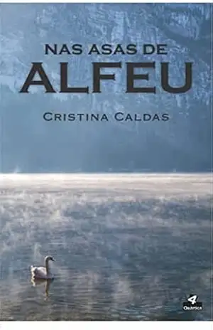 Nas asas de Alfeu – Cristina Caldas