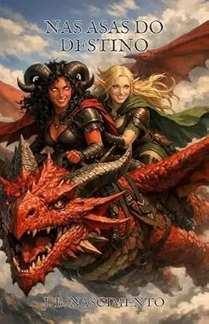 Nas Asas Do Destino (A Jornada De Kerah Livro 2) - João Bezerra Do Nascimento Neto