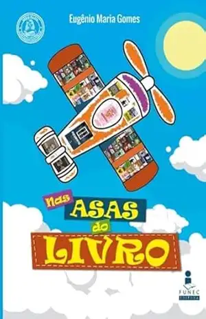 NAS ASAS DO LIVRO: Volume 11 – EUGÊNIO MARIA  GOMES