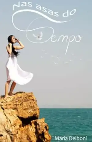 Nas Asas do Tempo – Maria Delboni